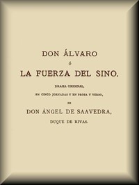 Cover of Don Álvaro, o, La fuerza del Sino