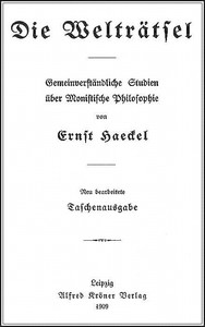 Cover of Die Welträtsel: Gemeinverständliche Studien über Monistische Philosophie