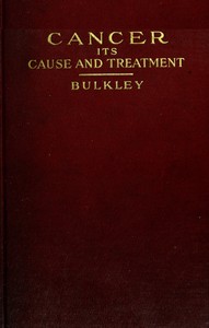Cover of Cancer: Its Cause and Treatment, Volume 1 (of 2)
