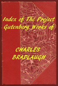 Cover of Index of the Project Gutenberg Works of Charles Bradlaugh
