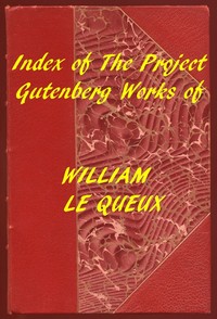 Cover of Index of the Project Gutenberg Works of William Le Queux