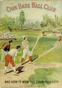 Cover of Our Base Ball Club and How It Won the Championship