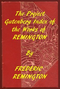 Index of the Project Gutenberg Works of Frederic Remington