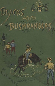 Cover of Blacks and Bushrangers: Adventures in Queensland