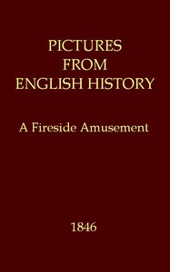 Cover of Pictures from English History: A Fireside Amusement