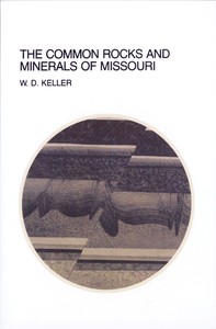 Cover of The Common Rocks and Minerals of Missouri