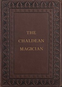 The Chaldean Magician