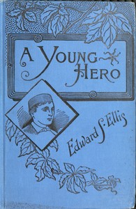 Cover of A Young Hero; Or, Fighting to Win