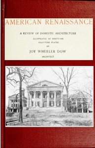 Cover of American renaissance; a review of domestic architecture