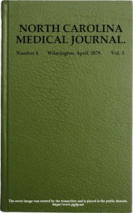 Cover of North Carolina Medical Journal. Vol. 3. No. 4. April, 1879