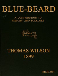 Cover of Blue-beard: A Contribution to History and Folk-lore