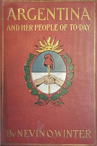 Cover of Argentina and Her People of To-day