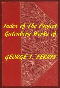 Cover of Index of the Project Gutenberg Works of George T. Ferris