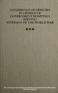 Cover of Conference of Officers in Charge of Government Hospitals Serving Veterans of the World War
