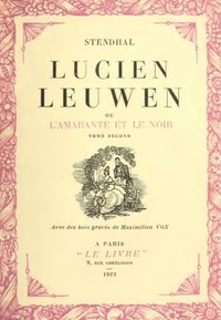 Cover of Lucien Leuwen; ou, l'Amarante et le Noir. Tome Second