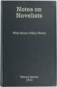 Notes on Novelists, with Some Other Notes