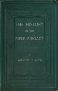 Cover of The History of the Rifle Brigade (the Prince Consort's Own) Formerly the 95th