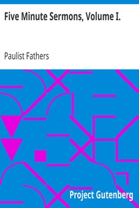 Five Minute Sermons, Volume I.