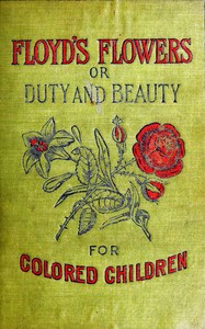 Cover of Floyd's Flowers; Or, Duty and Beauty for Colored Children