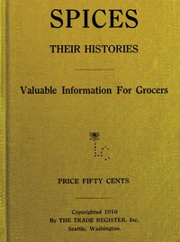 Cover of Spices, Their Histories: Valuable Information for Grocers