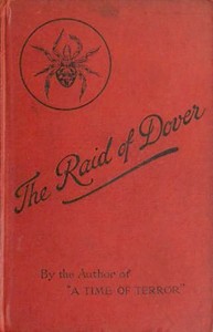 Cover of The Raid of Dover: A Romance of the Reign of Woman, A.D. 1940
