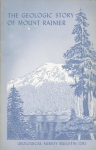 Cover of The Geologic Story of Mount Rainier