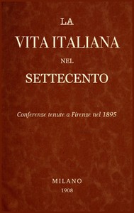Cover of La Vita Italiana nel Settecento: Conferenze tenute a Firenze nel 1895