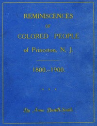 Cover of Reminiscences of Colored People of Princeton, N. J.: 1800-1900
