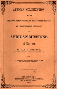 Cover of African Colonization by the Free Colored People of the United States, an Indispensable Auxiliary to African Missions.