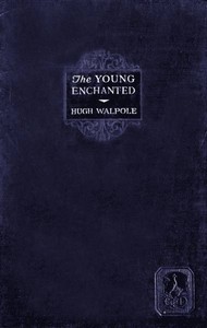 Cover of The Young Enchanted: A Romantic Story