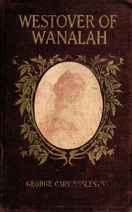 Cover of Westover of Wanalah: A story of love and life in Old Virginia