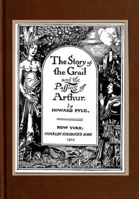 Cover of The Story of the Grail and the Passing of Arthur