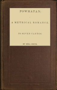 Cover of Powhatan; A Metrical Romance, in Seven Cantos