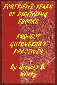 Cover of Forty-Five Years of Digitizing Ebooks: Project Gutenberg's Practices