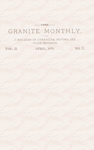 Cover of The Granite Monthly. Vol. II. No. 7. Apr., 1879