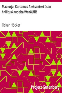 Cover of Maa-orja: Kertomus Aleksanteri I:sen hallituskaudelta Wenäjällä