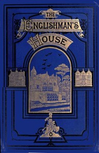 Cover of The Englishman's House: A Practical Guide for Selecting and Building a House