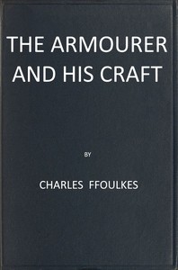 Cover of The armourer and his craft from the XIth to the XVIth century