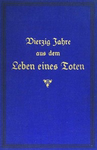 Cover of Vierzig Jahre aus dem Leben eines Toten. Band 2