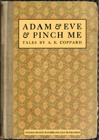 Adam & Eve & Pinch Me