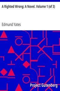 Cover of A Righted Wrong: A Novel. Volume 1 (of 3)