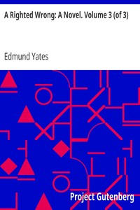 Cover of A Righted Wrong: A Novel. Volume 3 (of 3)