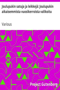 Cover of Joulupukin satuja ja leikkejä: Joulupukin aikaisemmista vuosikerroista valikoitu