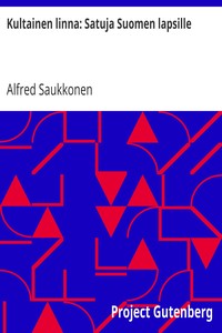 Cover of Kultainen linna: Satuja Suomen lapsille