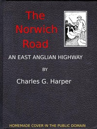 Cover of The Norwich Road: An East Anglian Highway