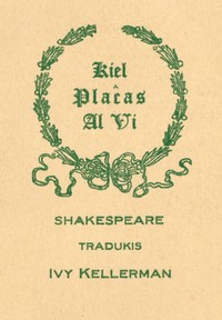 Cover of Kiel plaĉas al vi: komedio en kvin aktoj