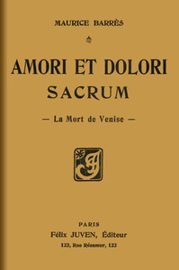 Amori et dolori sacrum: La mort de Venise