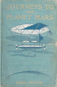 Cover of Journeys to the Planet Mars; or, Our Mission to Ento