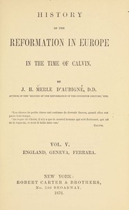 Cover of History of the Reformation in Europe in the Time of Calvin, Vol. 5 (of 8)