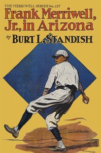 Cover of Frank Merriwell, Jr., in Arizona; or, Clearing a Rival's Record
